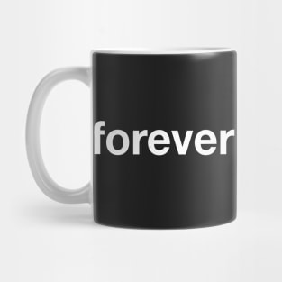 Forever Hungry Mug